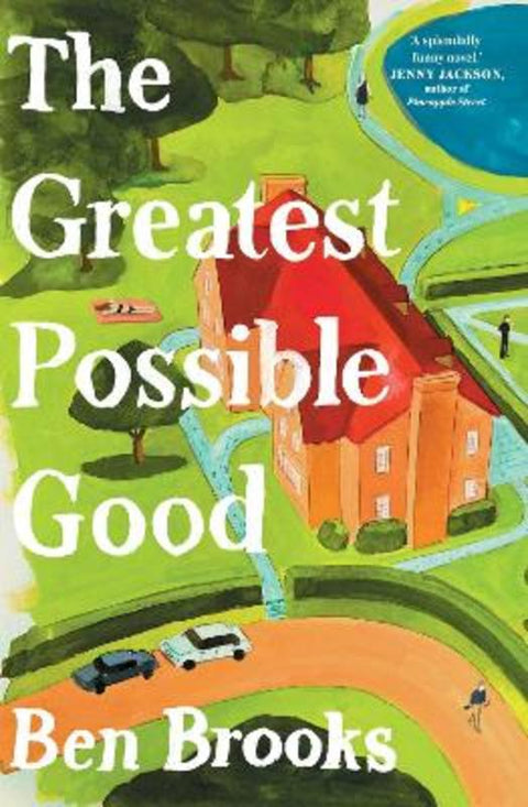 The Greatest Possible Good by Ben Brooks - 9781398550483