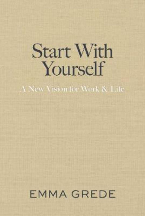 Start With Yourself by Emma Grede - 9781398550957