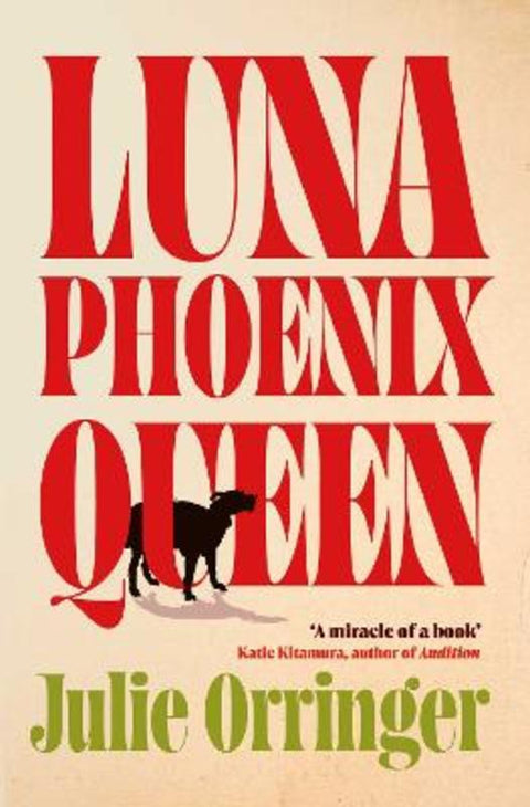 Luna, Phoenix, Queen by Julie Orringer - 9781398552784