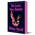 We Love You, Bunny by Mona Awad - 9781398553309