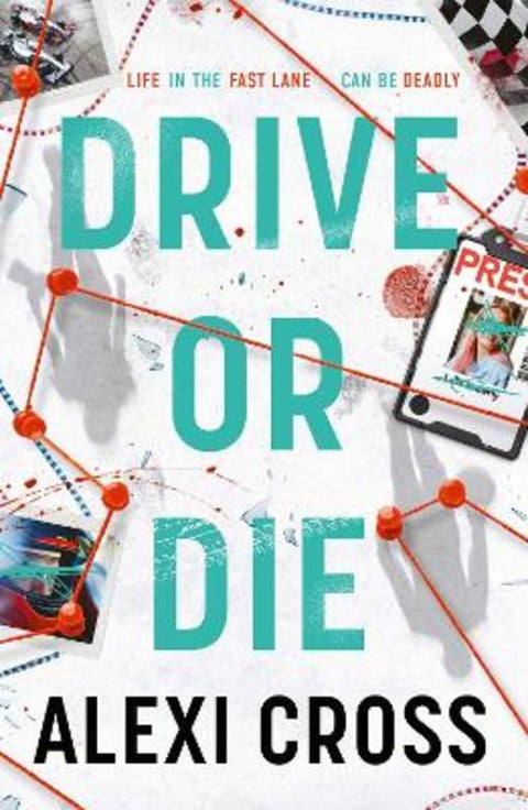 Drive or Die by Alexi Cross - 9781398553897