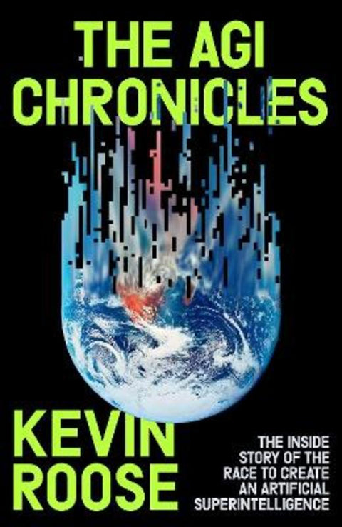 The AGI Chronicles by Kevin Roose - 9781398555327