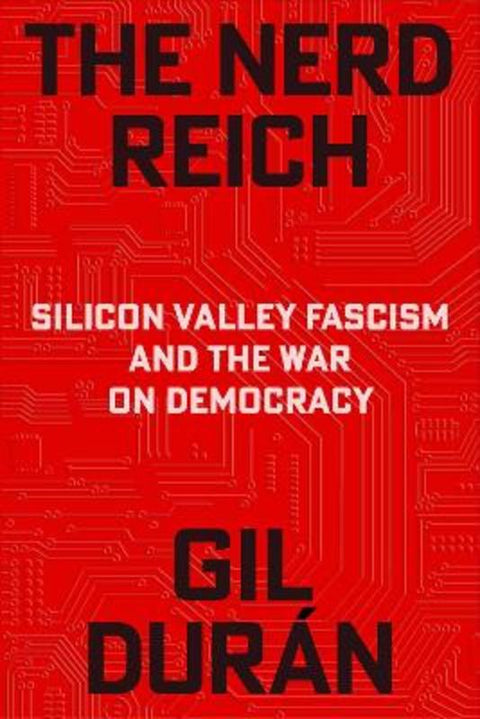 The Nerd Reich by Gil Duran - 9781398555938