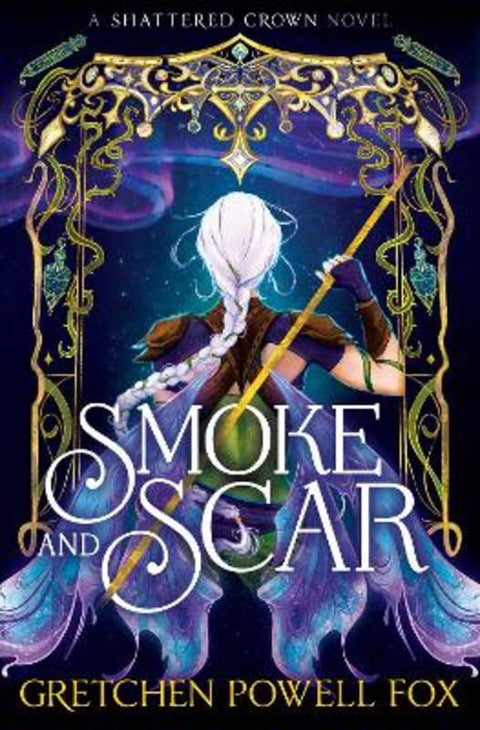 Smoke and Scar : Volume 1 by Gretchen Powell Fox - 9781398560697