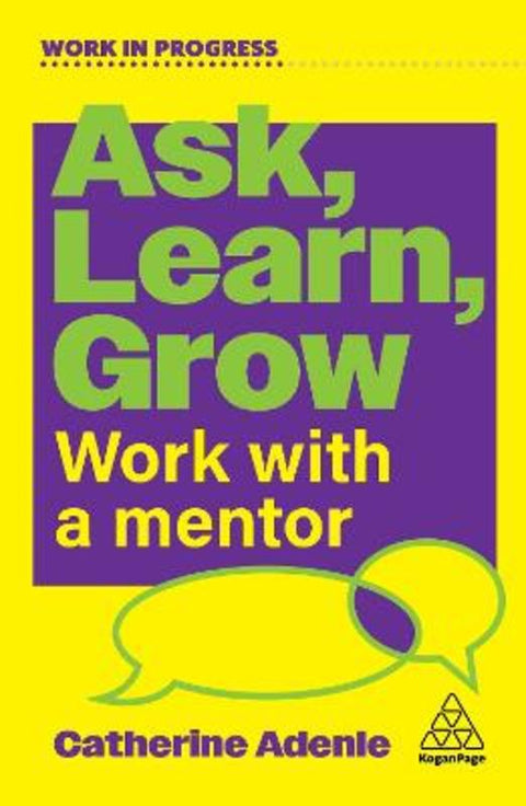 Ask, Learn, Grow by Catherine Adenle - 9781398626928