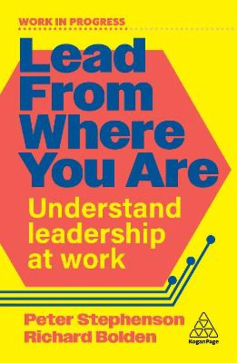 Lead From Where You Are by Dr Peter Stephenson - 9781398626966