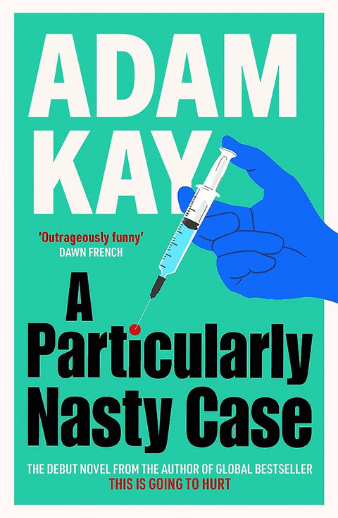 A Particularly Nasty Case by Adam Kay - 9781398704411