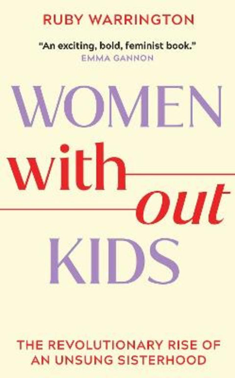 Women Without Kids by Ruby Warrington - 9781398718005