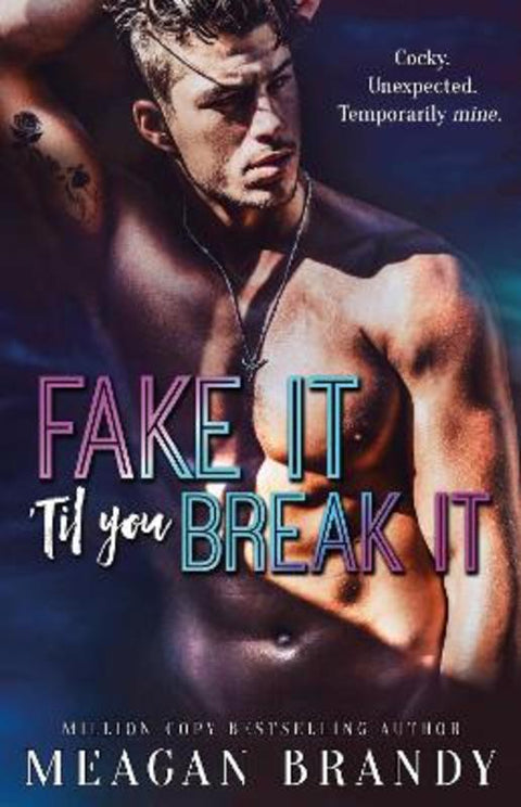 Fake It 'Til You Break It by Meagan Brandy - 9781398719460