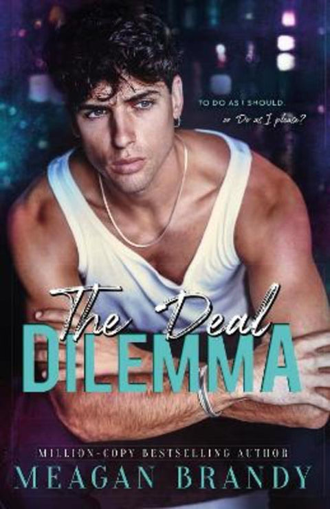 The Deal Dilemma by Meagan Brandy - 9781398719507