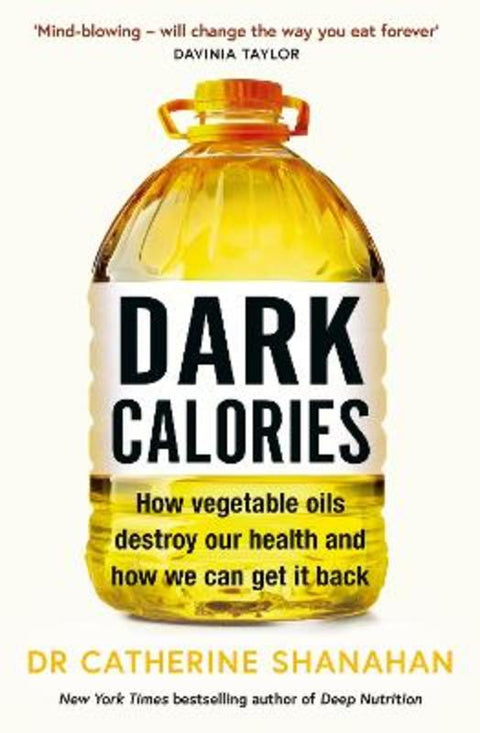 Dark Calories by Dr Catherine Shanahan - 9781398720732