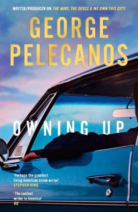 Owning Up by George Pelecanos - 9781398721180