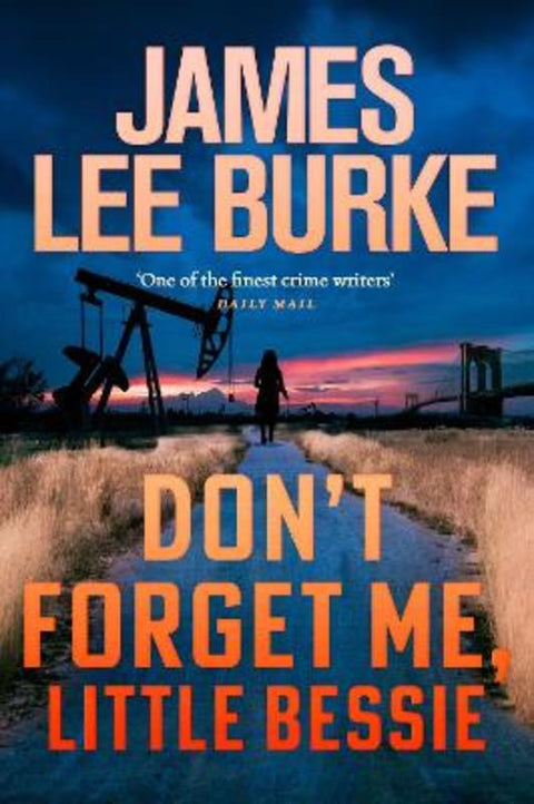 Don't Forget Me, Little Bessie by James Lee Burke (Author) - 9781398722514