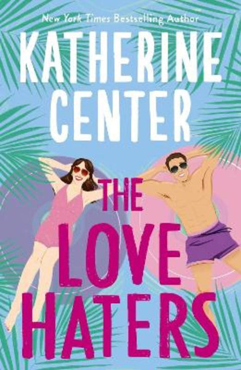 The Love Haters by Katherine Center - 9781398723337