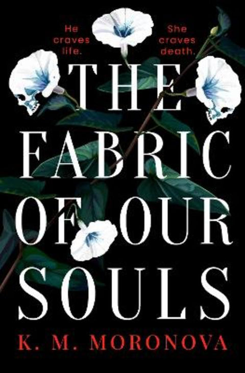 The Fabric of Our Souls by K. M. Moronova - 9781398724761