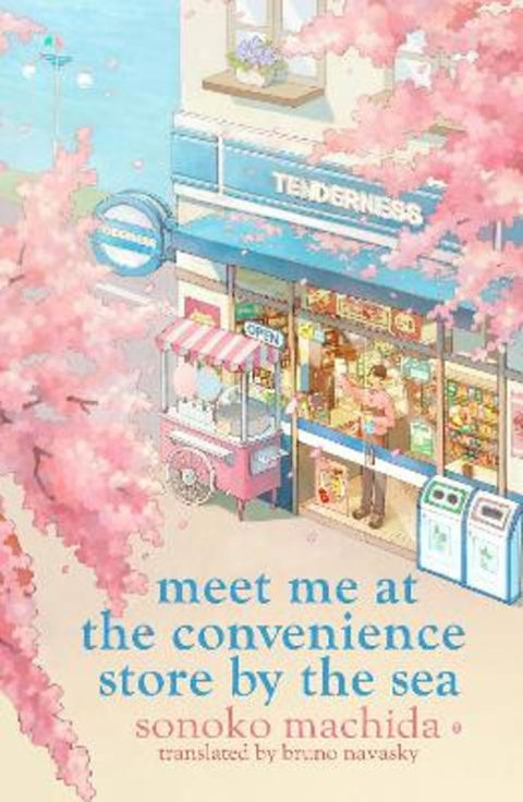 Meet Me at the Convenience Store by the Sea by Sonoko Machida - 9781398728790