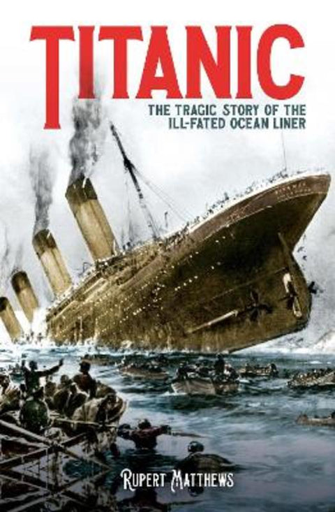 Titanic by Rupert Matthews - 9781398808119