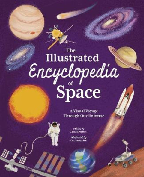 The Illustrated Encyclopedia of Space by Claudia Martin - 9781398816503