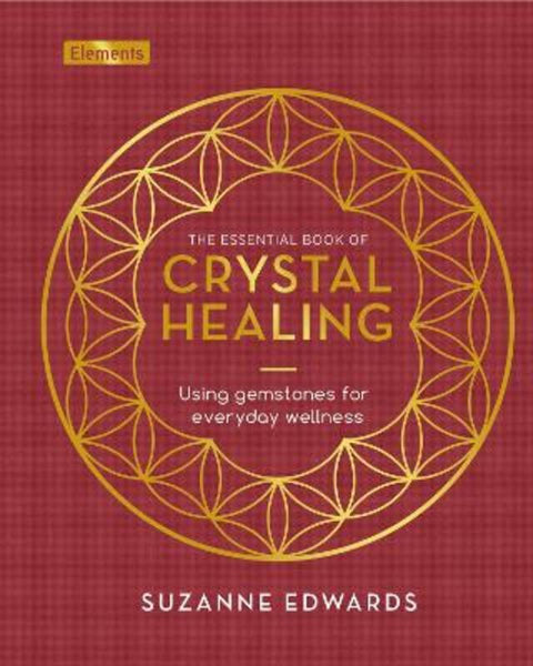 The Essential Book of Crystal Healing by Suzanne Edwards - 9781398828858