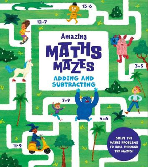 Amazing Maths Mazes: Adding and Subtracting by n/a Ana Sebastian - 9781398833524