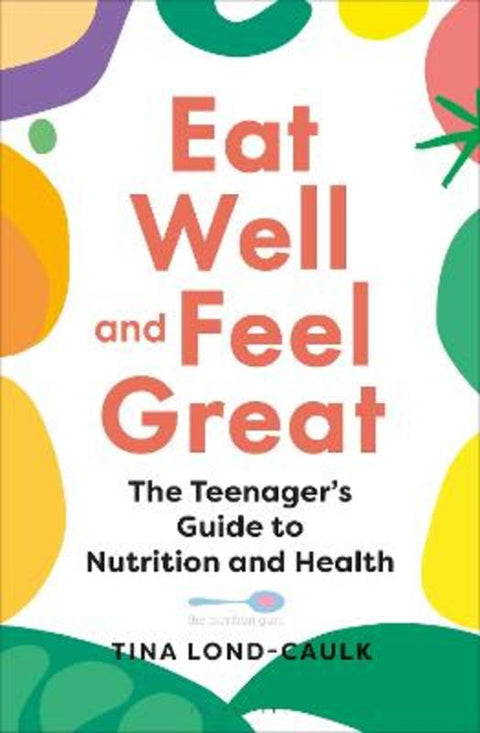 Eat Well and Feel Great by Tina Lond-Caulk - 9781399401944