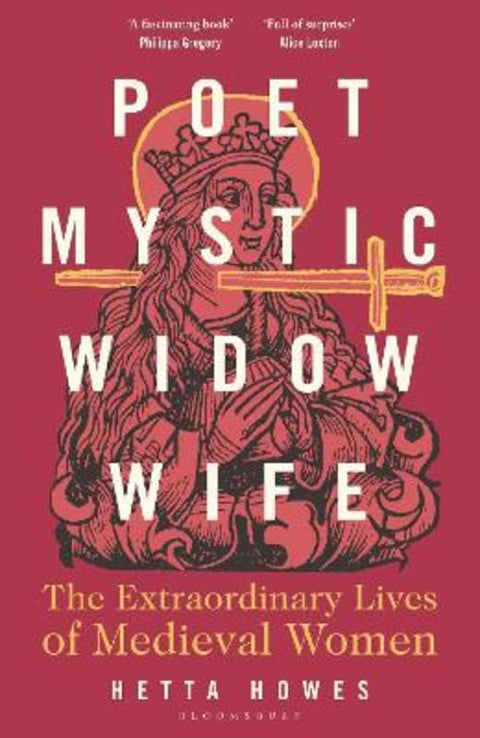 Poet, Mystic, Widow, Wife by Hetta Howes - 9781399408745