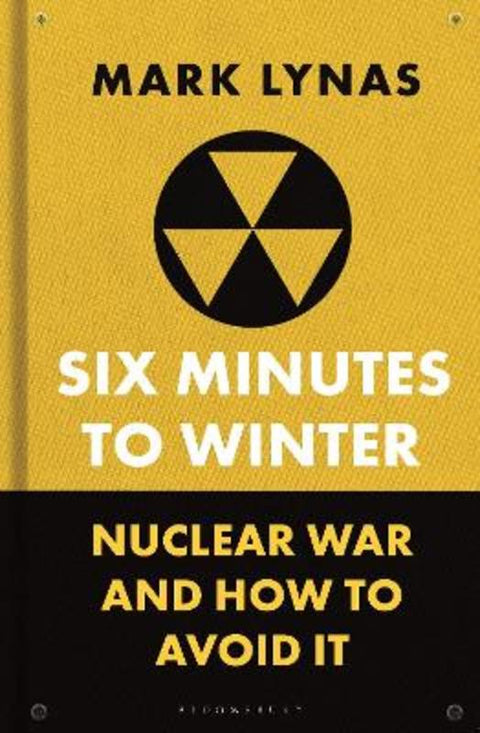 Six Minutes to Winter by Mark Lynas - 9781399410519