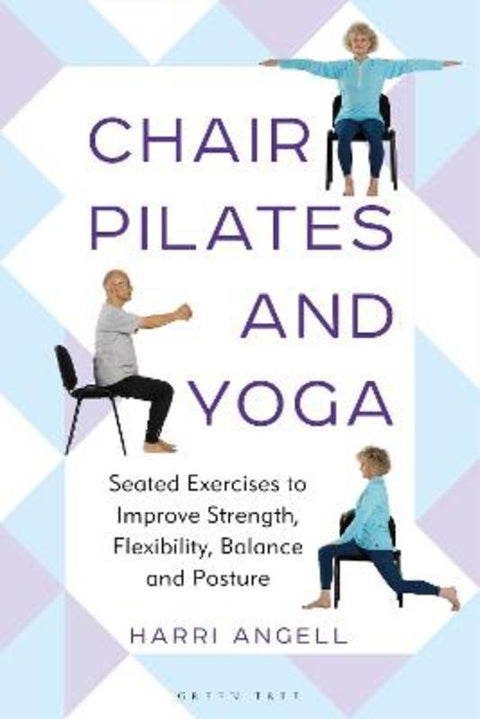Chair Pilates and Yoga by Harri Angell - 9781399415248