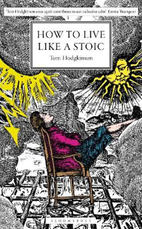 How to Live Like a Stoic by Tom Hodgkinson - 9781399415583