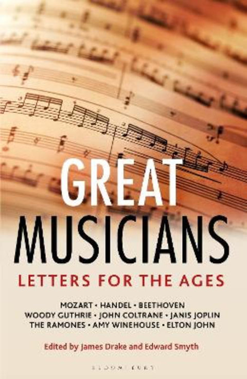 Letters for the Ages Great Musicians by James Drake - 9781399419468