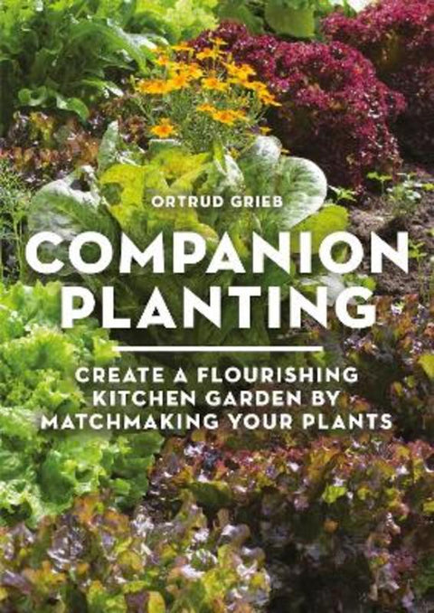 Companion Planting by Ortrud Grieb - 9781399427487