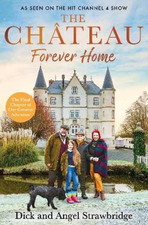 The Chateau - Forever Home by Dick Strawbridge - 9781399603157