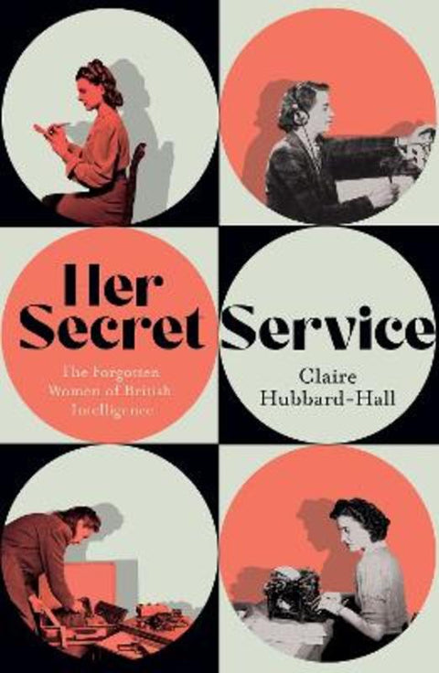Her Secret Service by Claire Hubbard-Hall - 9781399603447