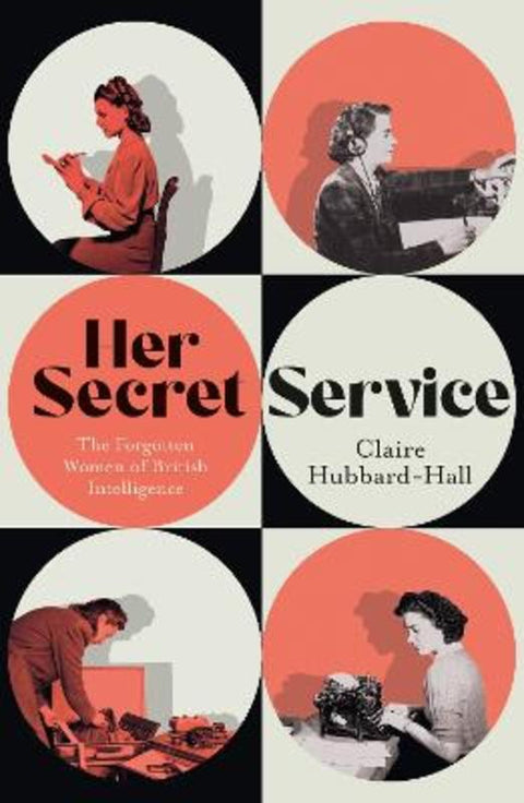 Her Secret Service by Claire Hubbard-Hall - 9781399603454