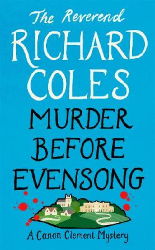 Murder Before Evensong by Reverend Richard Coles - 9781399604154
