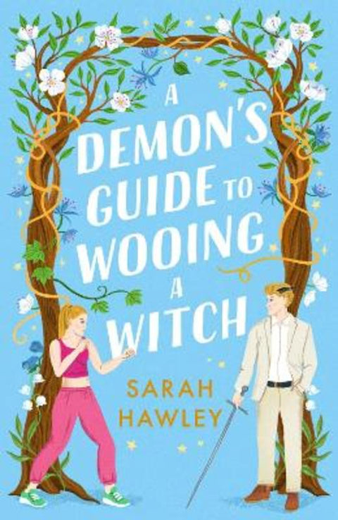 A Demon's Guide to Wooing a Witch by Sarah Hawley - 9781399608923