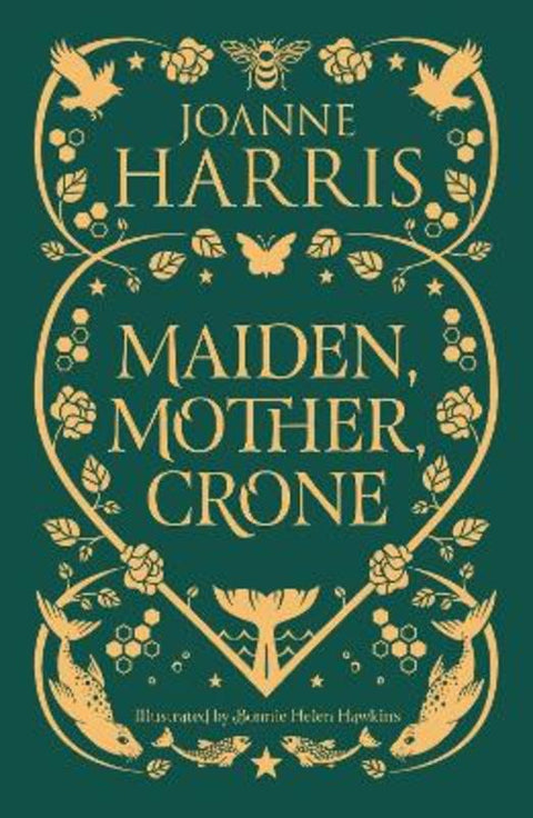 Maiden, Mother, Crone by Joanne Harris - 9781399614016