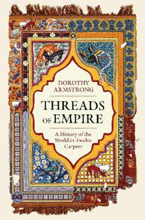 Threads of Empire by Dorothy Armstrong - 9781399614245