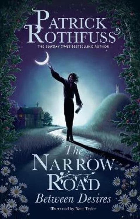 The Narrow Road Between Desires by Patrick Rothfuss - 9781399616225