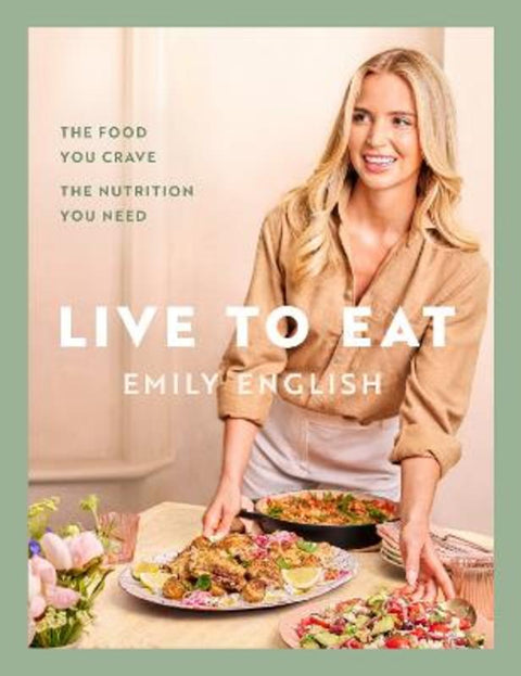 Live to Eat by Emily English - 9781399620079