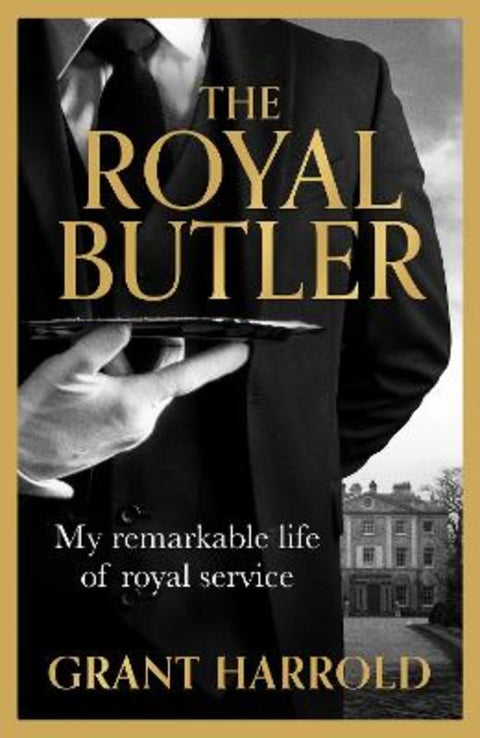 The Royal Butler by Grant Harrold - 9781399621243