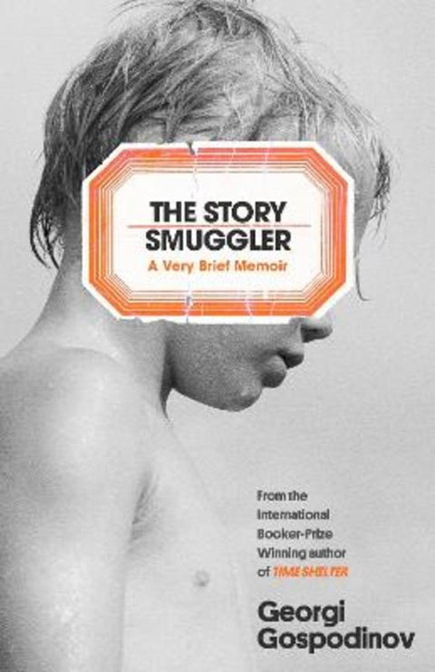 The Story Smuggler by Georgi Gospodinov - 9781399623117