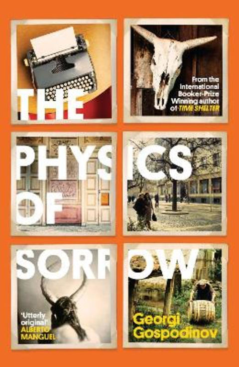 The Physics of Sorrow by Georgi Gospodinov - 9781399623131