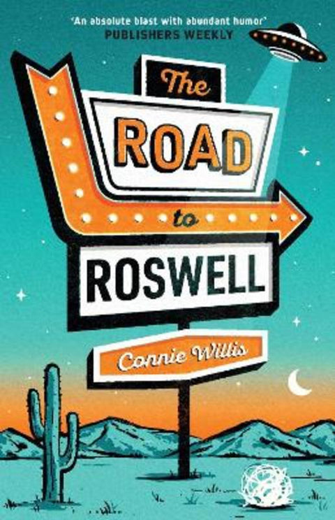 The Road to Roswell by Connie Willis - 9781399624176