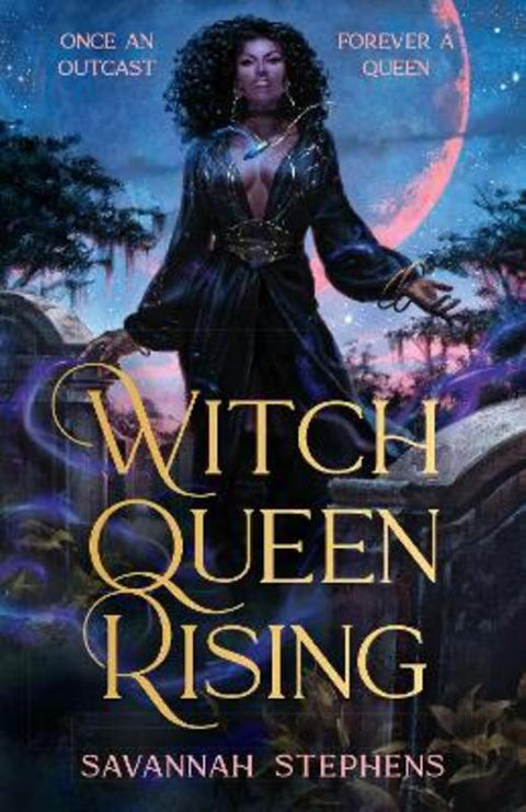 Witch Queen Rising by Savannah Stephens - 9781399624541