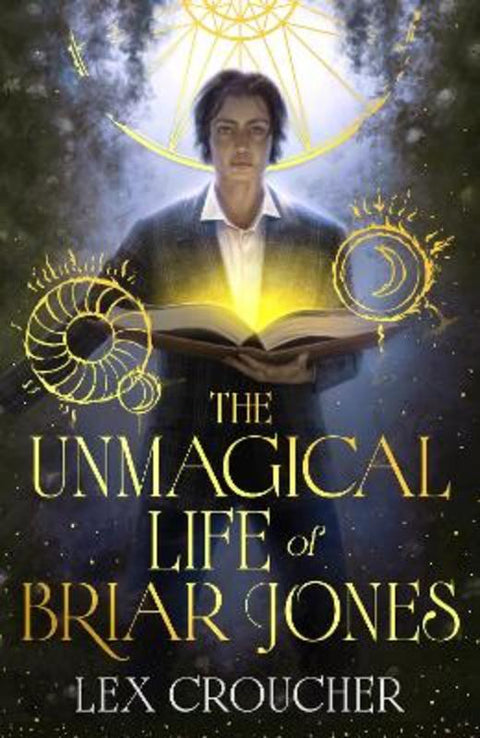 The Unmagical Life of Briar Jones by Lex Croucher - 9781399624640