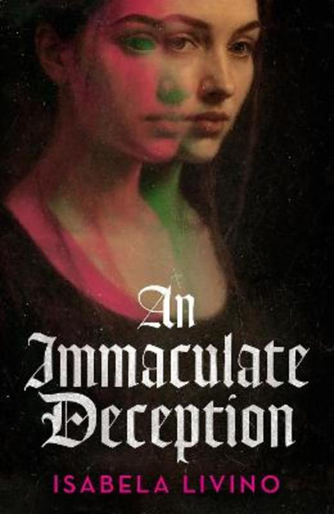 An Immaculate Deception by Isabela Livino - 9781399633185