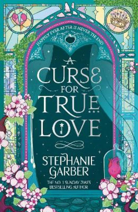 A Curse for True Love by Stephanie Garber - 9781399633895