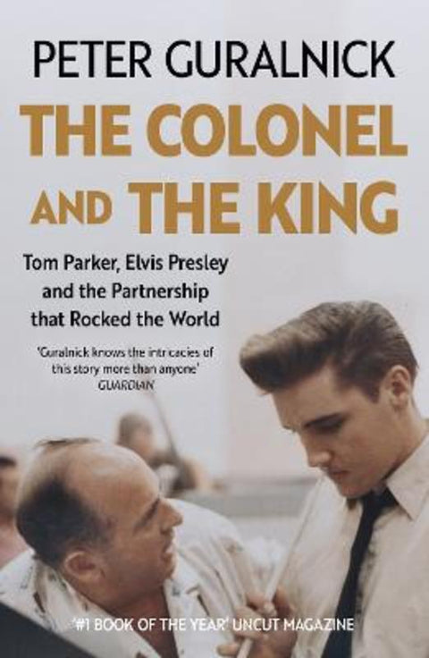 The Colonel and the King by Peter Guralnick - 9781399635318