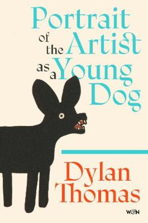 Portrait of the Artist as a Young Dog by Dylan Thomas - 9781399637862